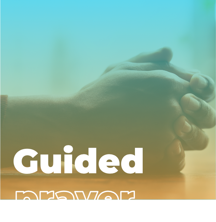 Folded hands in prayer with word overlay, Guided Prayer